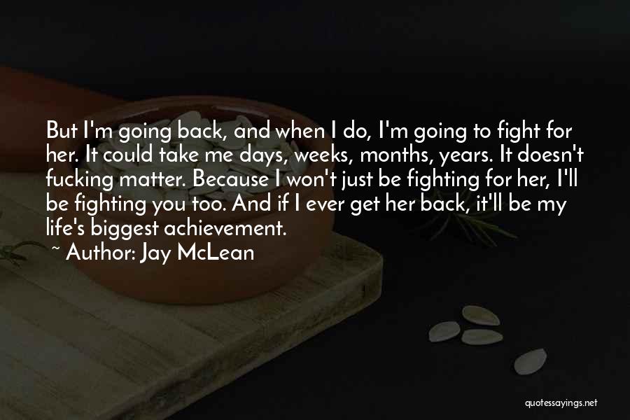 Fight Back Quotes By Jay McLean