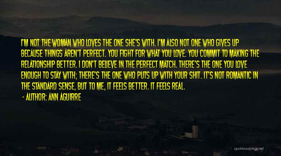 Fight Because Love You Quotes By Ann Aguirre