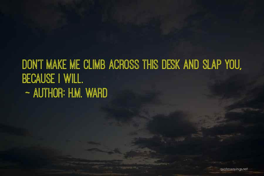 Fight Because Love You Quotes By H.M. Ward