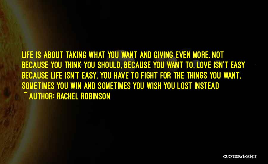 Fight Because Love You Quotes By Rachel Robinson