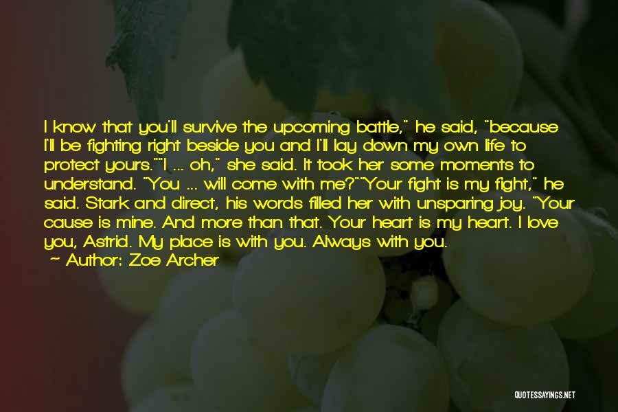 Fight Because Love You Quotes By Zoe Archer
