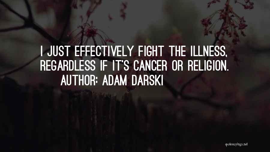 Fight Cancer Quotes By Adam Darski