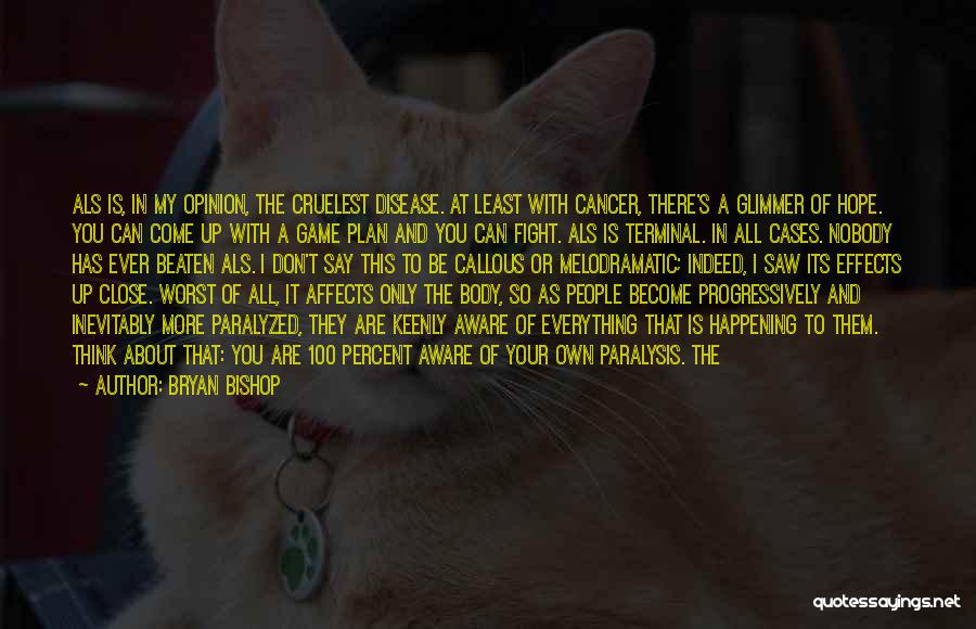 Fight Cancer Quotes By Bryan Bishop