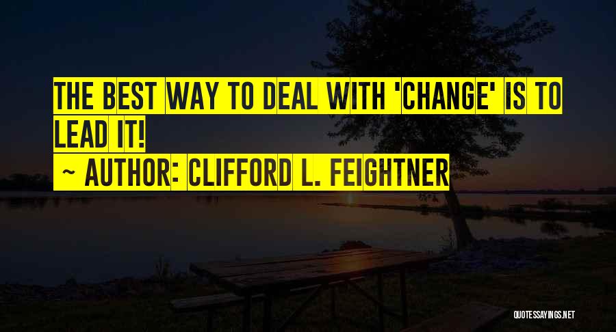 Fight Cancer Quotes By Clifford L. Feightner