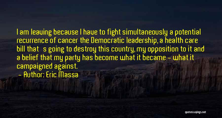 Fight Cancer Quotes By Eric Massa