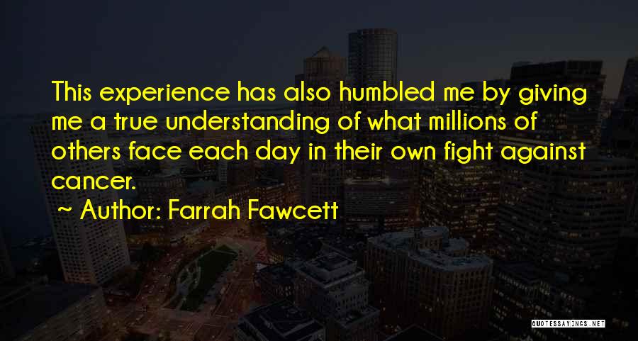 Fight Cancer Quotes By Farrah Fawcett