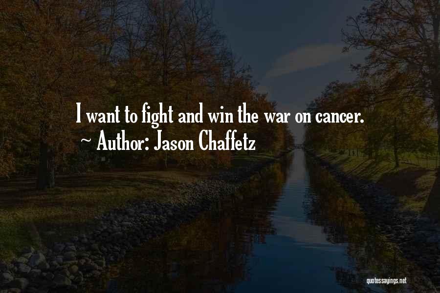 Fight Cancer Quotes By Jason Chaffetz