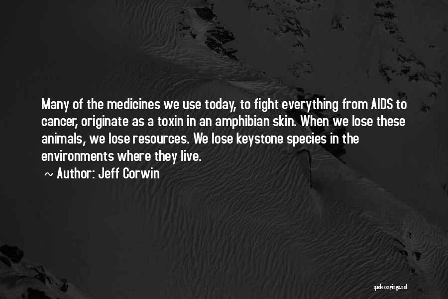 Fight Cancer Quotes By Jeff Corwin