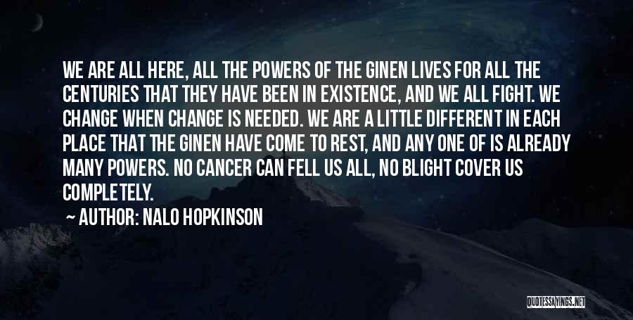 Fight Cancer Quotes By Nalo Hopkinson