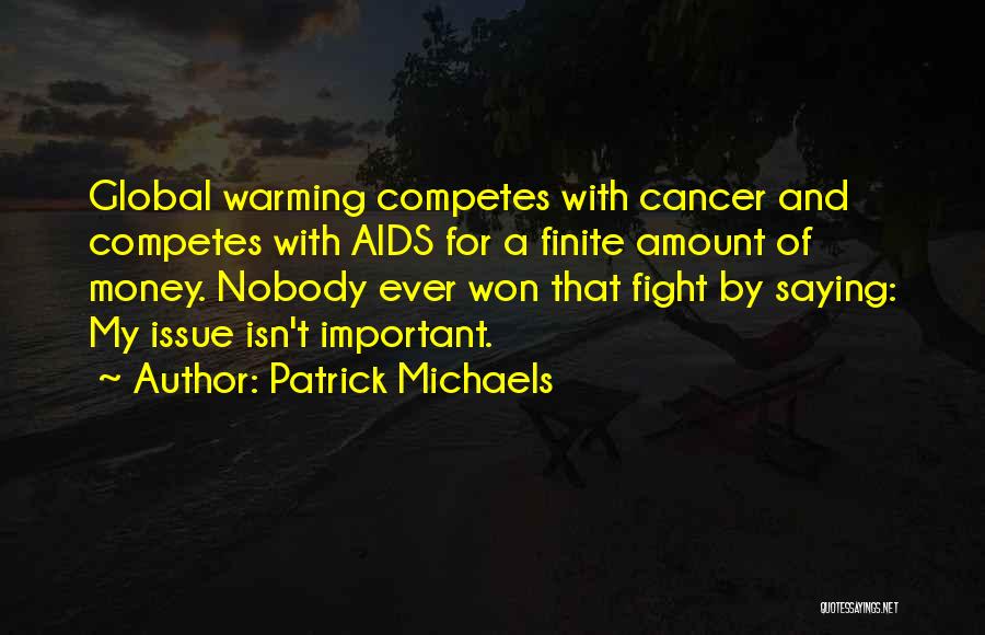 Fight Cancer Quotes By Patrick Michaels