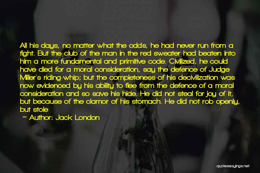 Fight Club Jack's Quotes By Jack London