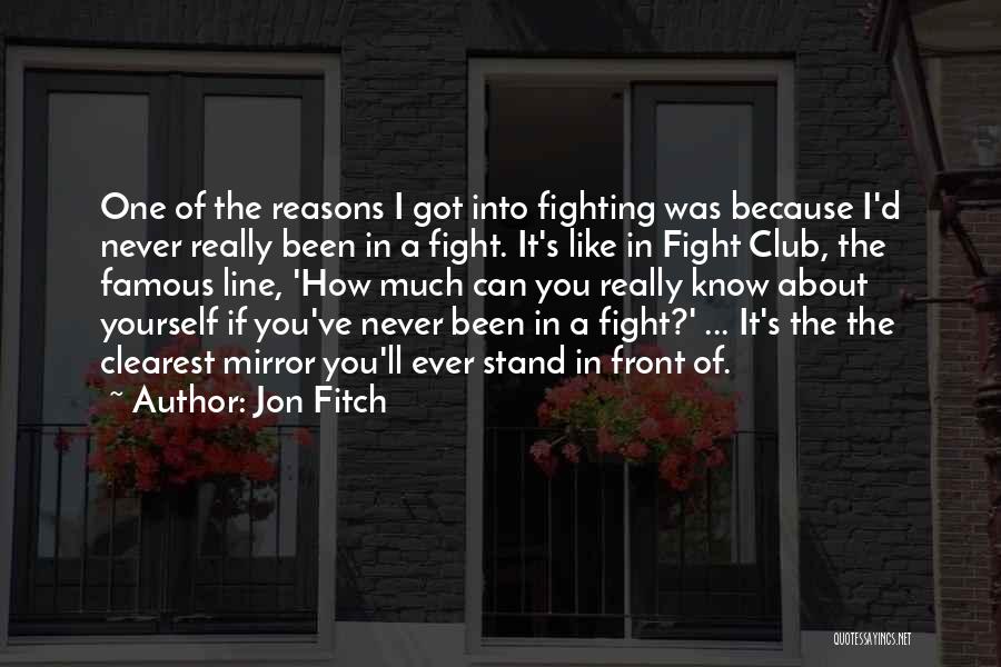 Fight Club Like Quotes By Jon Fitch