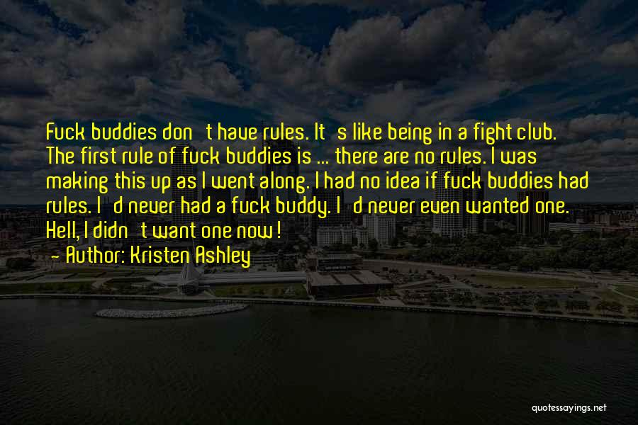 Fight Club Like Quotes By Kristen Ashley