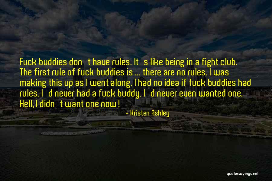 Fight Club Like Quotes By Kristen Ashley