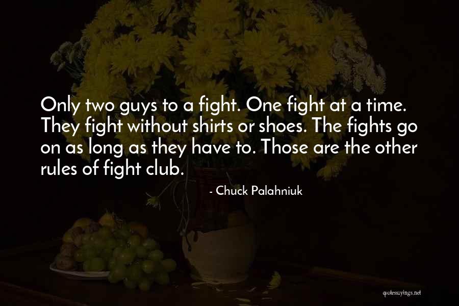 Fight Club Rules Quotes By Chuck Palahniuk Fight Club Rules Quotes By Chuck Palahniuk