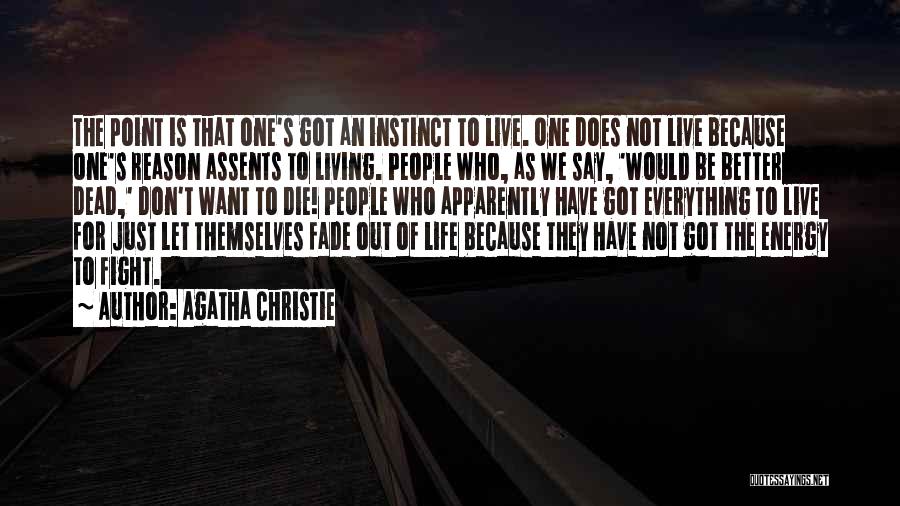 Fight For Better Life Quotes By Agatha Christie