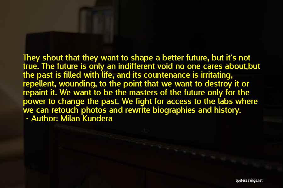 Fight For Better Life Quotes By Milan Kundera