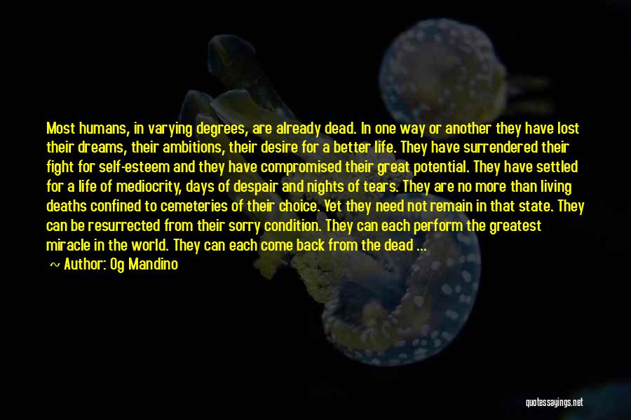 Fight For Better Life Quotes By Og Mandino