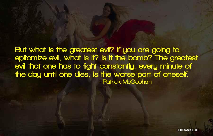 Fight For Every Inch Quotes By Patrick McGoohan Fight For Every Inch Quotes By Patrick McGoohan