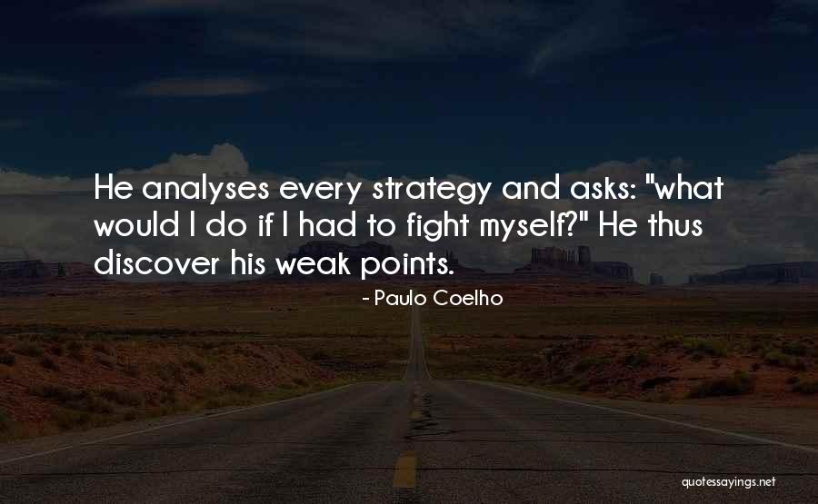 Fight For Every Inch Quotes By Paulo Coelho Fight For Every Inch Quotes By Paulo Coelho