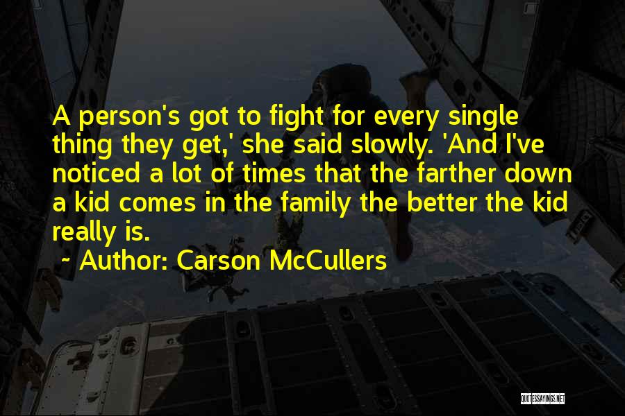 Fight For Family Quotes By Carson McCullers