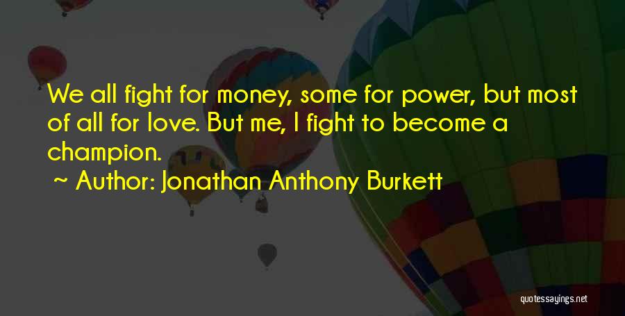 Fight For Family Quotes By Jonathan Anthony Burkett