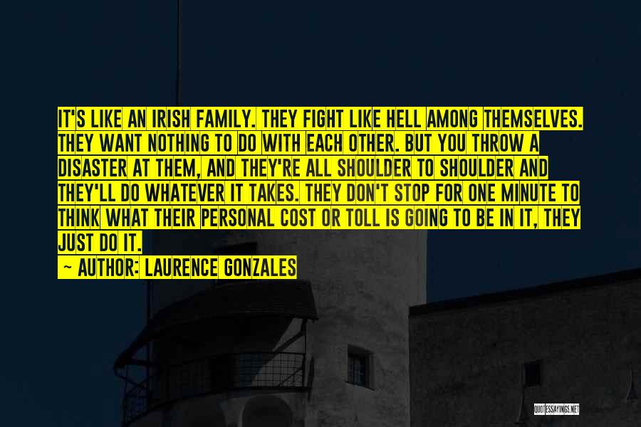 Fight For Family Quotes By Laurence Gonzales