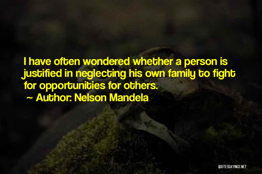 Fight For Family Quotes By Nelson Mandela
