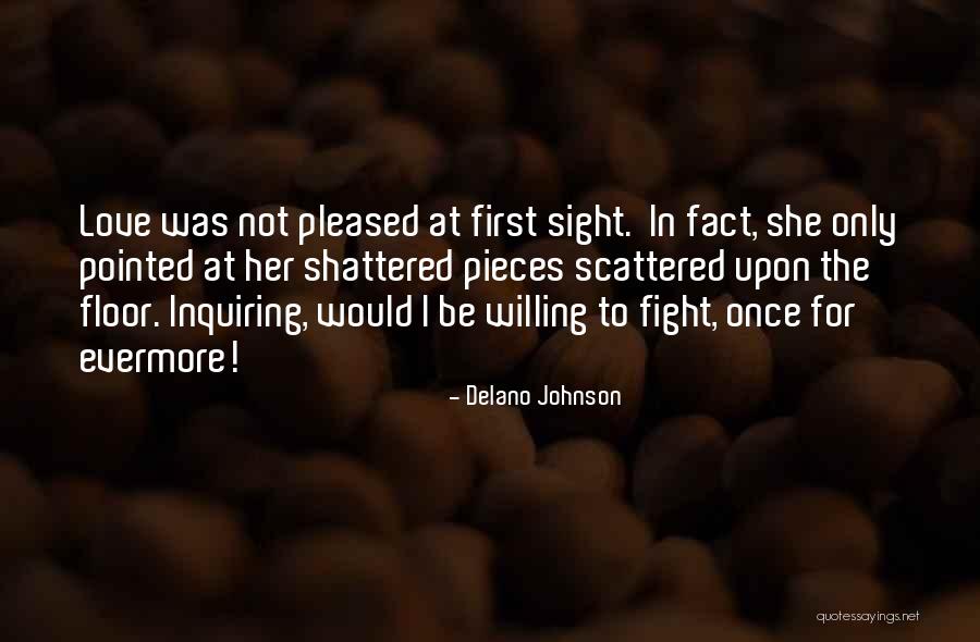Fight For Her Love Quotes By Delano Johnson Fight For Her Love Quotes By Delano Johnson