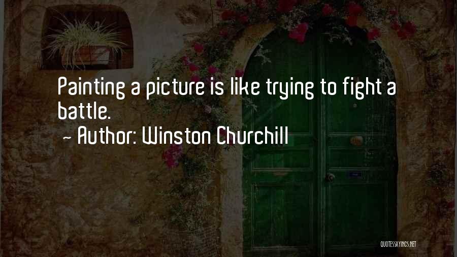 Fight For Her Picture Quotes By Winston Churchill