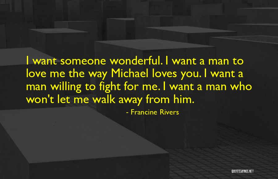 Fight For Me Love Quotes By Francine Rivers