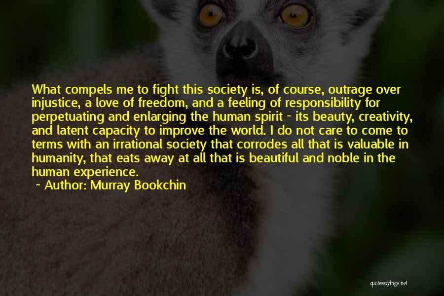Fight For Me Love Quotes By Murray Bookchin