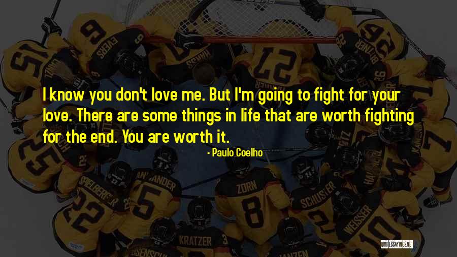 Fight For Me Love Quotes By Paulo Coelho