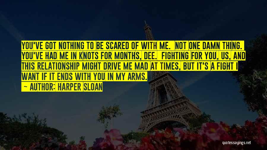 Fight For Me Relationship Quotes By Harper Sloan