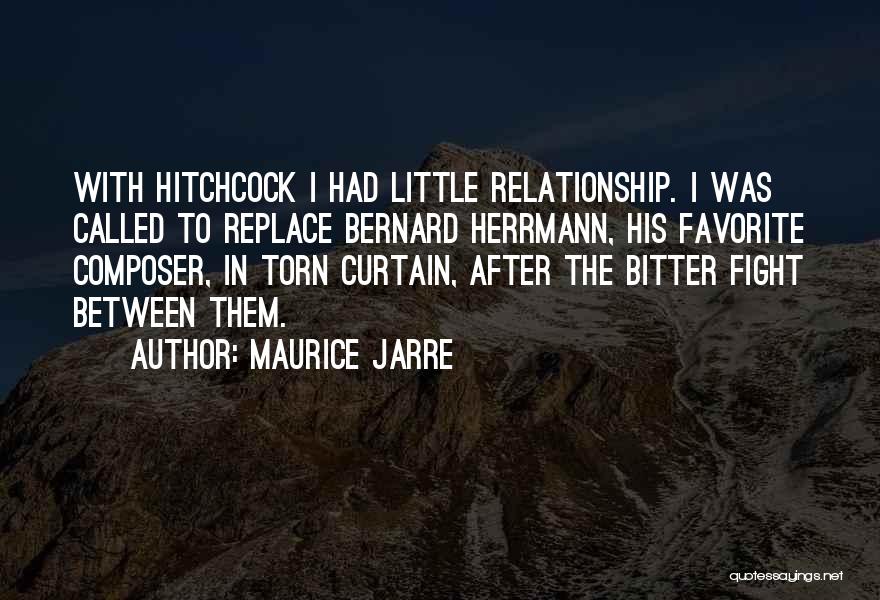 Fight For Me Relationship Quotes By Maurice Jarre