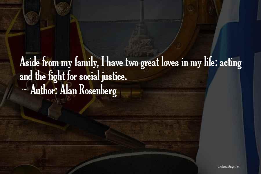 Fight For My Family Quotes By Alan Rosenberg