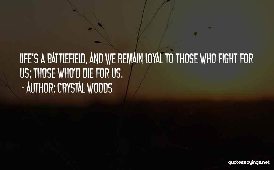 Fight For My Friends Quotes By Crystal Woods