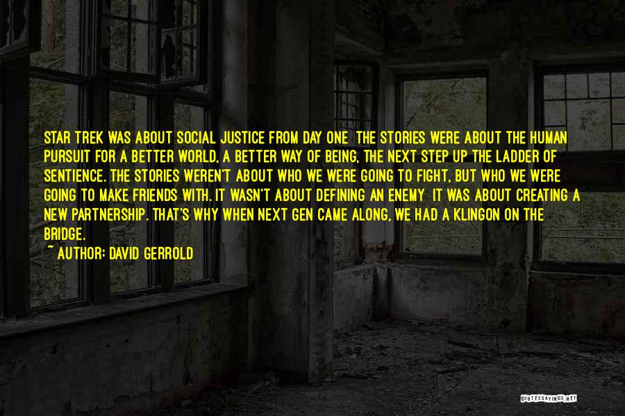 Fight For My Friends Quotes By David Gerrold