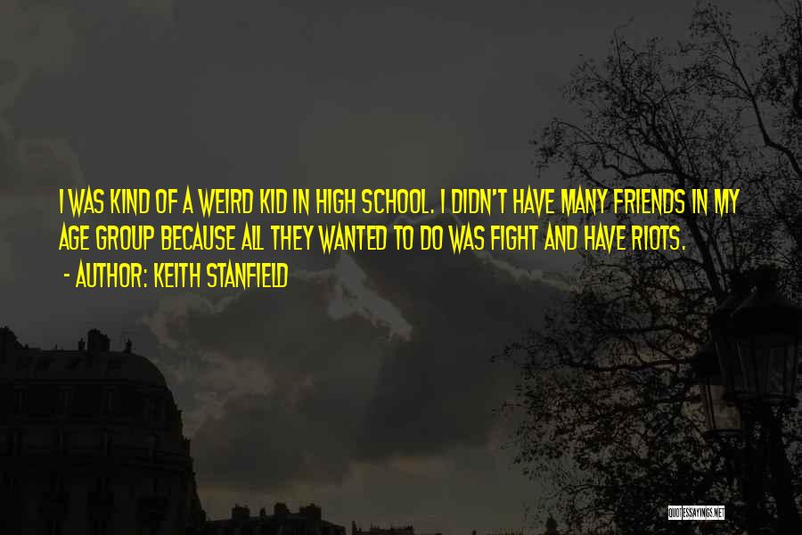 Fight For My Friends Quotes By Keith Stanfield