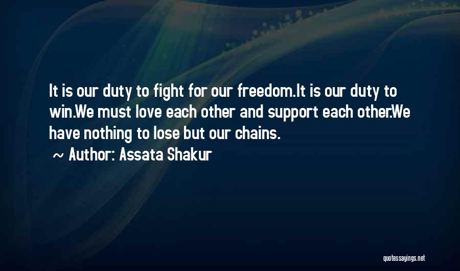 Fight For Our Love Quotes By Assata Shakur