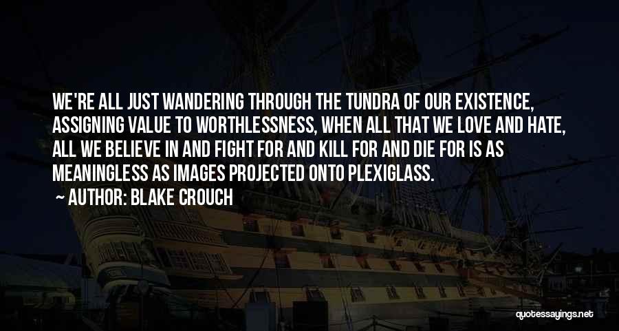 Fight For Our Love Quotes By Blake Crouch