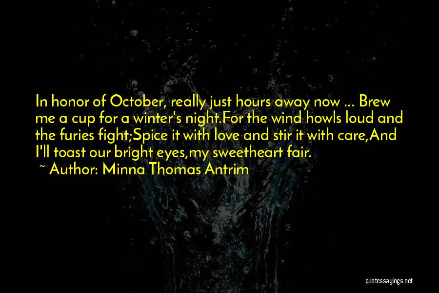 Fight For Our Love Quotes By Minna Thomas Antrim