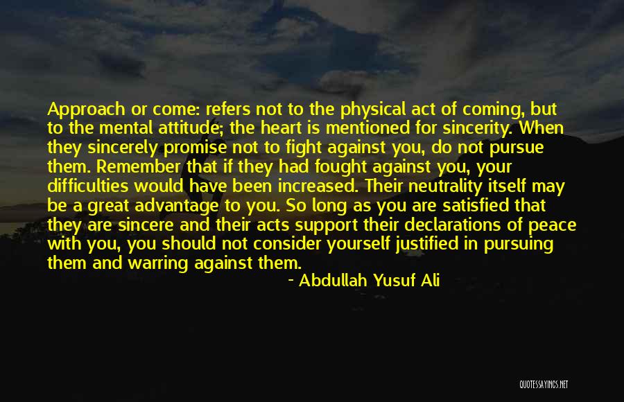 Fight For Peace Quotes By Abdullah Yusuf Ali Fight For Peace Quotes By Abdullah Yusuf Ali