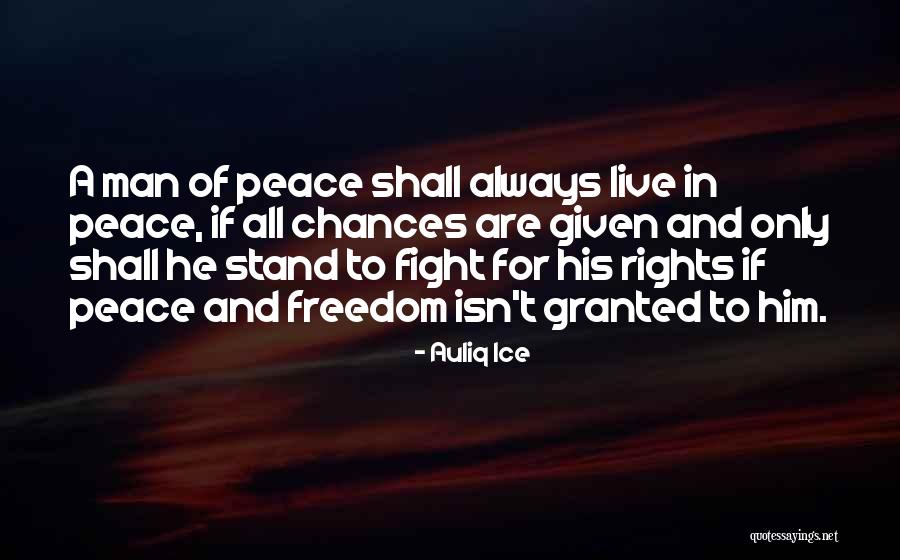Fight For Peace Quotes By Auliq Ice Fight For Peace Quotes By Auliq Ice