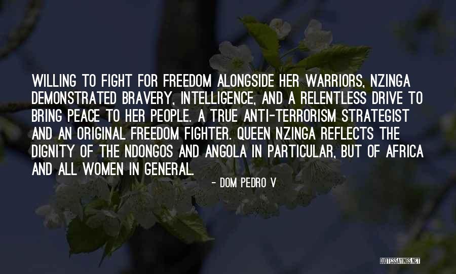 Fight For Peace Quotes By Dom Pedro V Fight For Peace Quotes By Dom Pedro V
