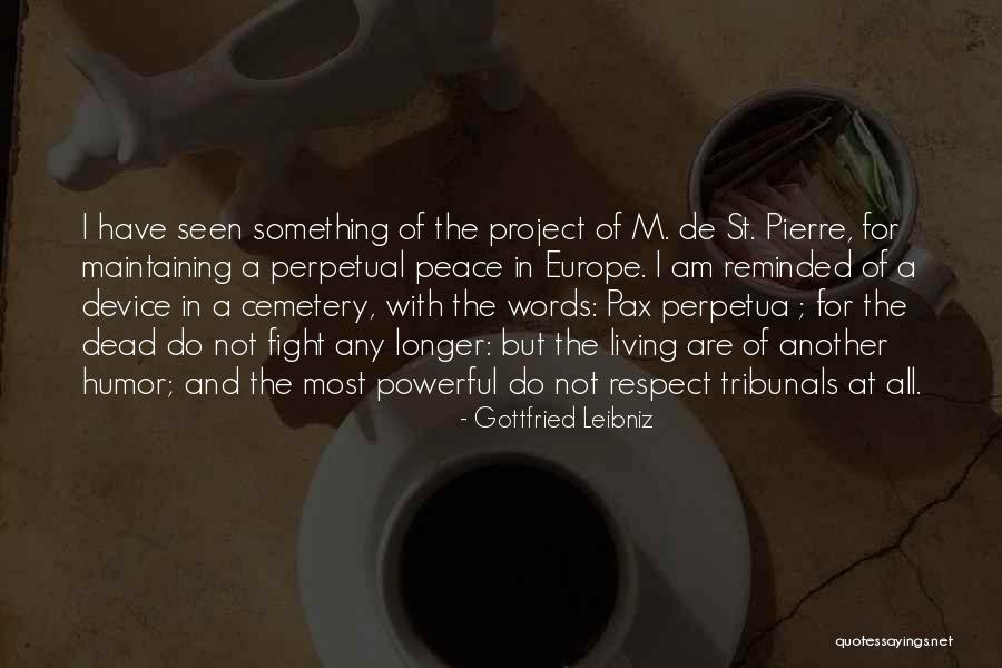 Fight For Peace Quotes By Gottfried Leibniz Fight For Peace Quotes By Gottfried Leibniz