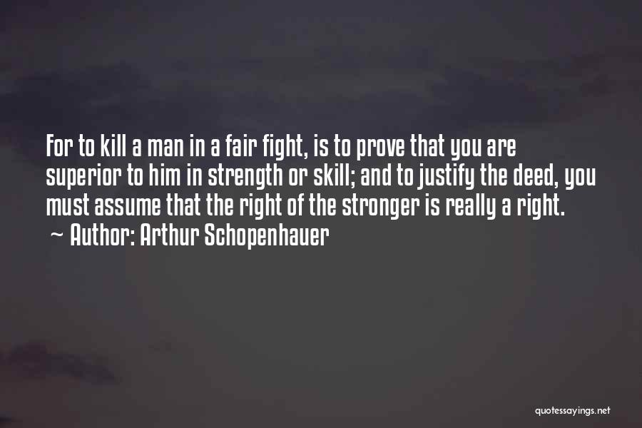 Fight For Right Quotes By Arthur Schopenhauer