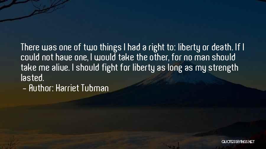 Fight For Right Quotes By Harriet Tubman