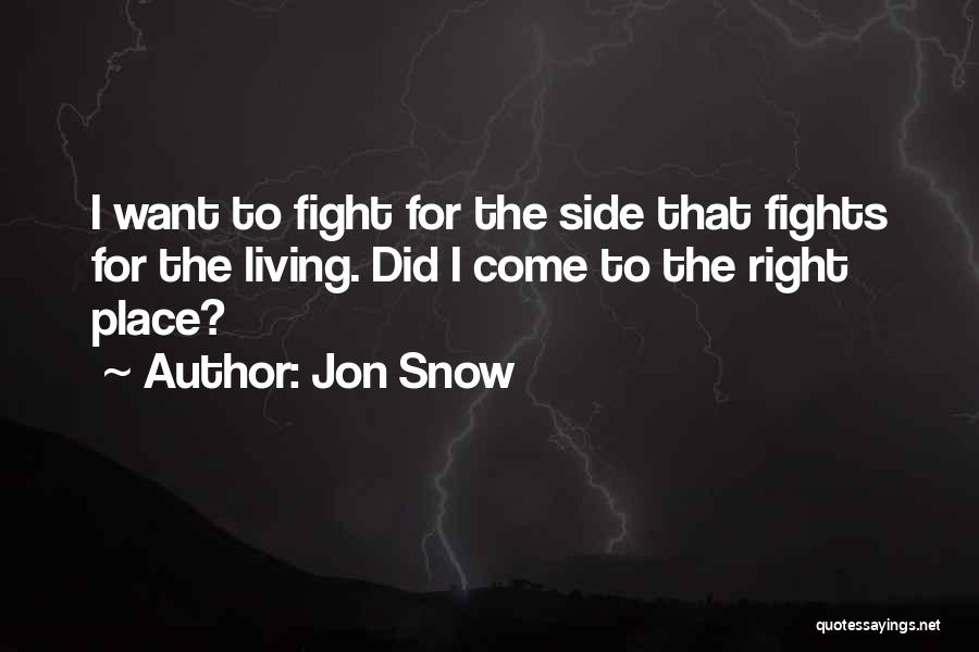 Fight For Right Quotes By Jon Snow