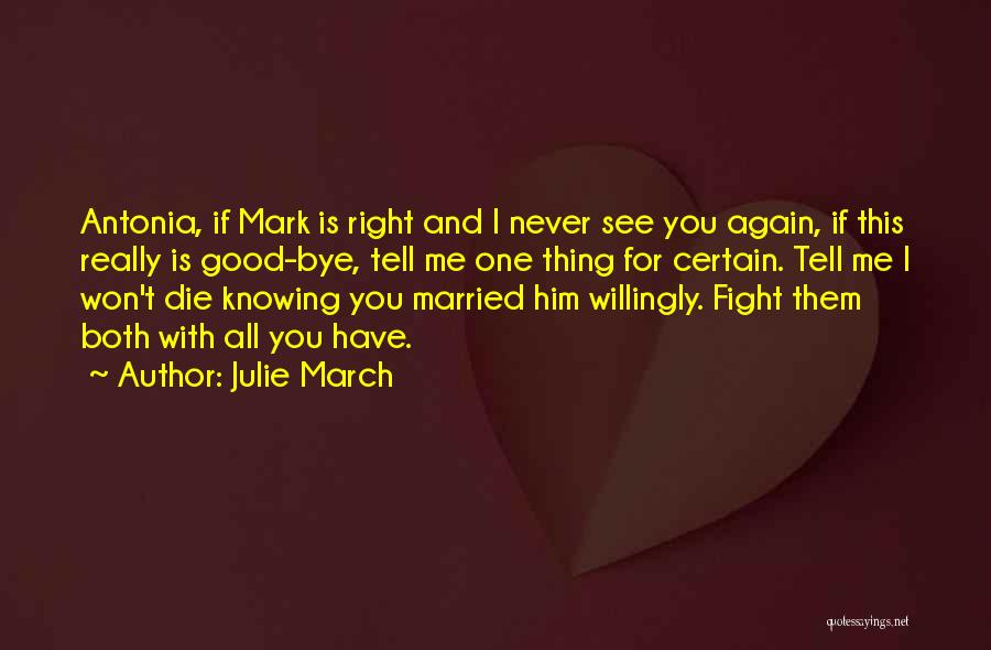 Fight For Right Quotes By Julie March